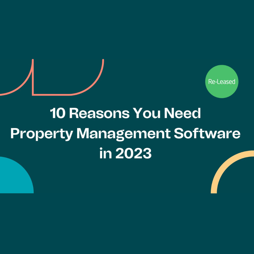 10 reasons you need property management software in 2023-2